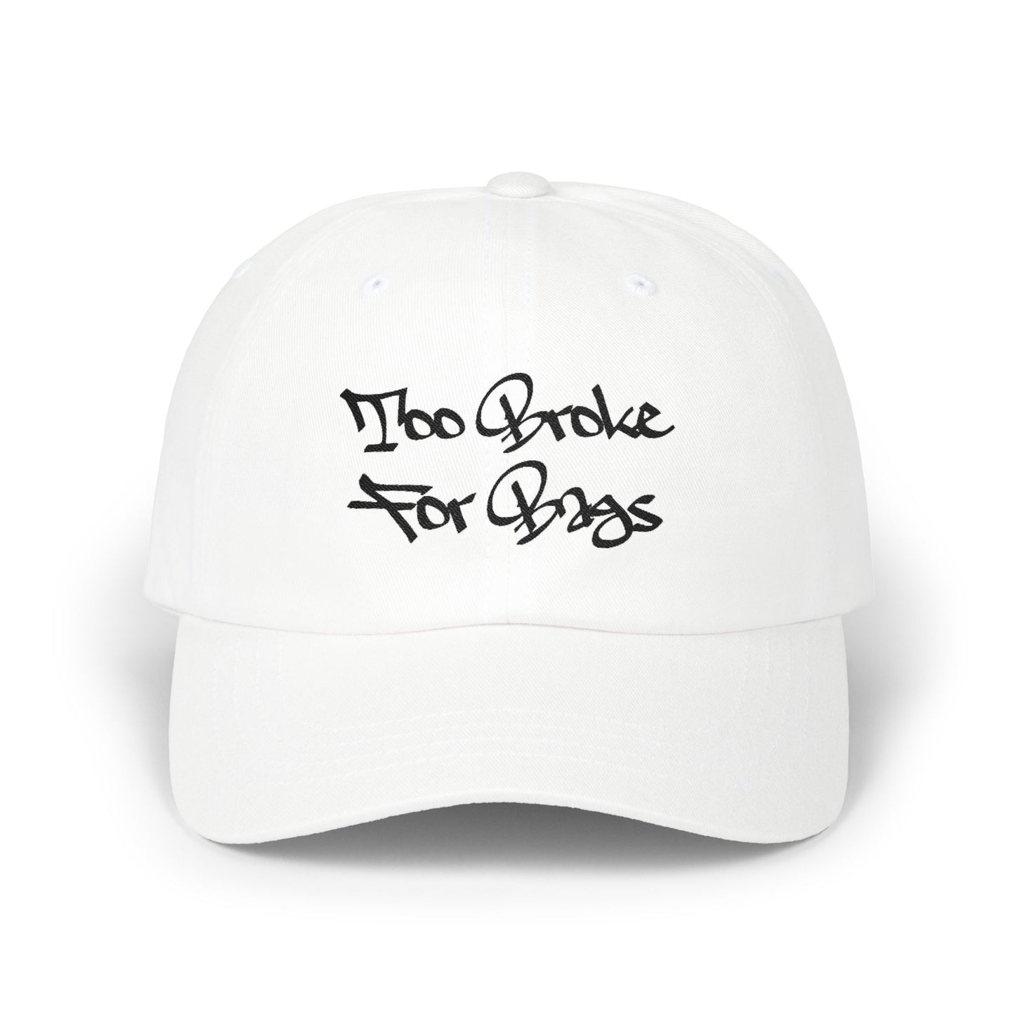 "Too Broke For Bags" — Dad Cap