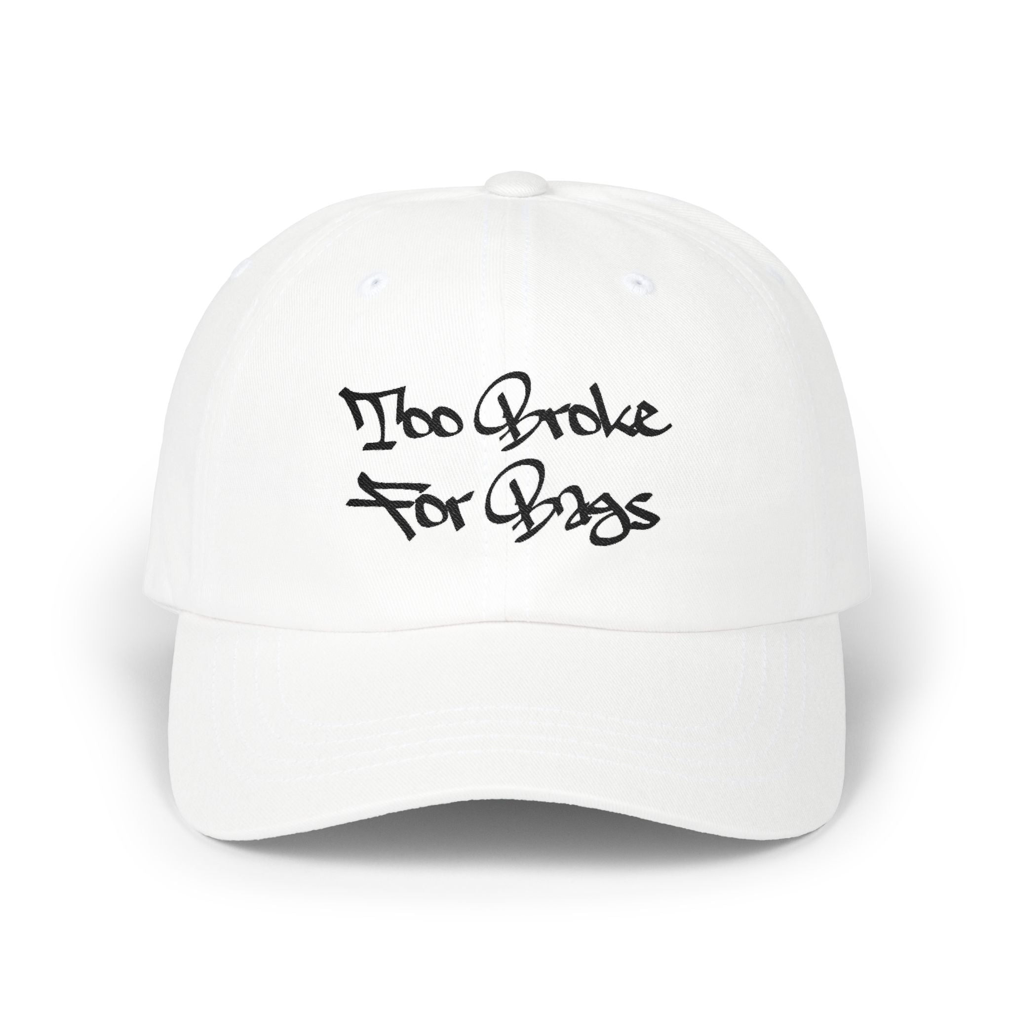 "Too Broke For Bags" — Dad Cap