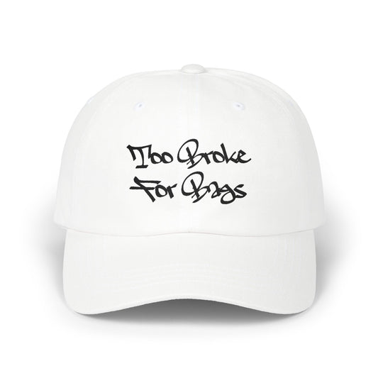 "Too Broke For Bags" — Dad Cap